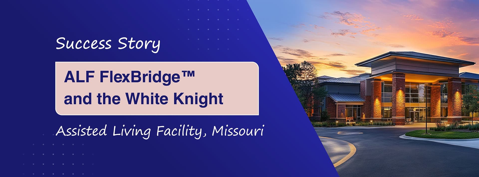 ALF FlexBridge™ and the White Knight: Restoring Strength to a St. Louis Senior Living Community